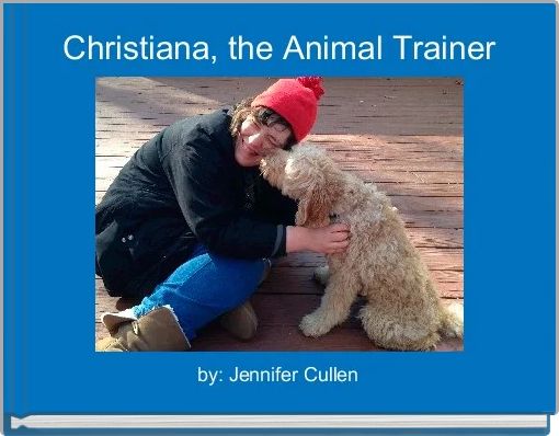 Christiana, the Animal Trainer