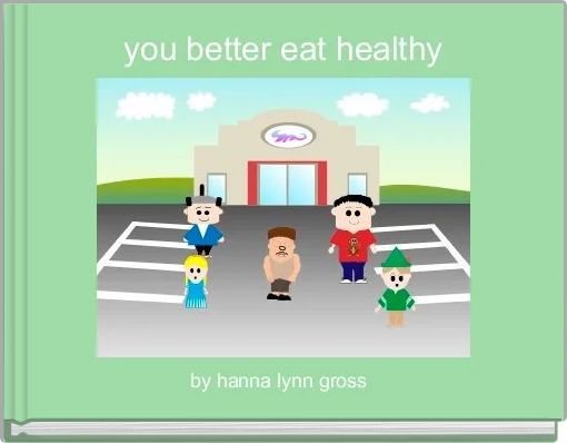 you better eat healthy