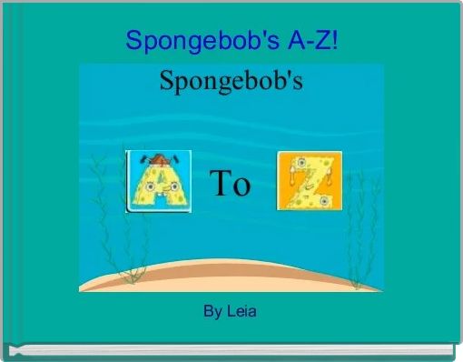 Spongebob's A-Z!