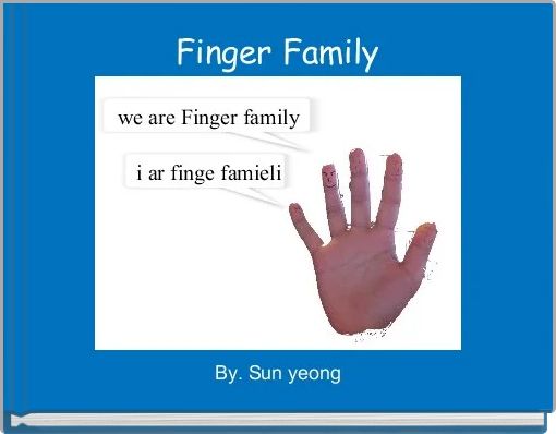 "Finger Family" - Free stories online. Create books for kids | StoryJumper