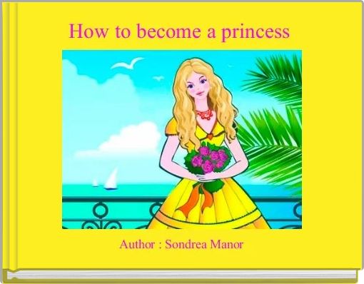 How to become a princess 