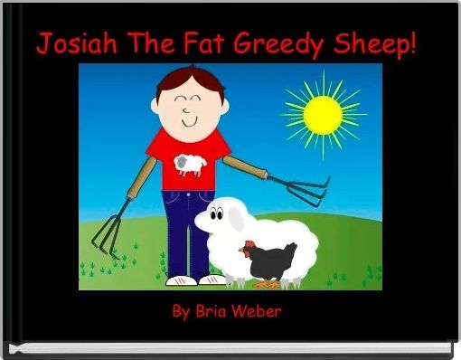 Josiah The Fat Greedy Sheep! 