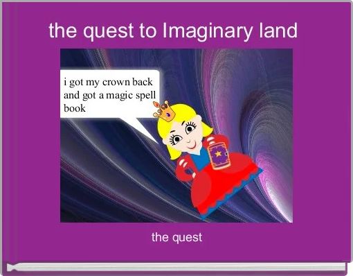 the quest to Imaginary land 