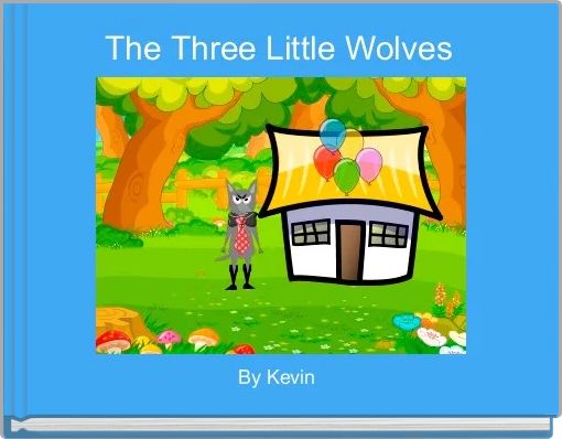 The Three Little Wolves