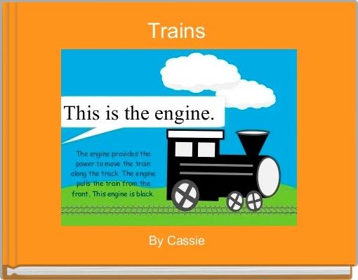 "Trains" - Free stories online. Create books for kids | StoryJumper
