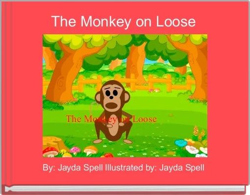 The Monkey on Loose 