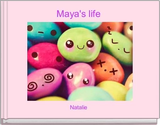 Maya's life 