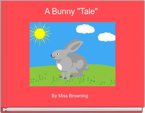 A Bunny "Tale"