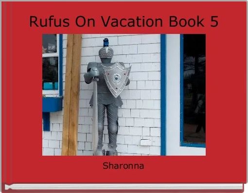 Rufus On Vacation Book 5