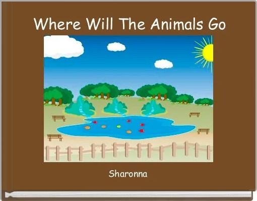 Where Will The Animals Go