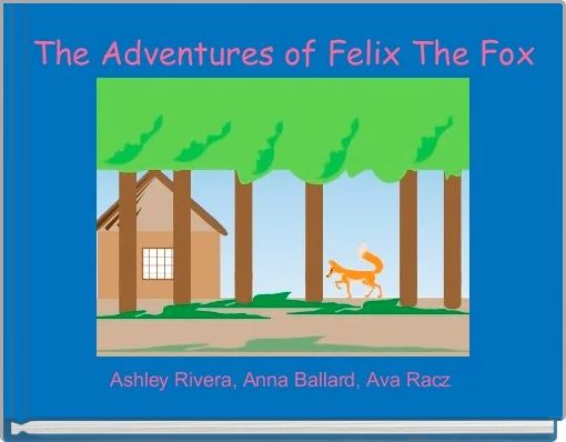  The Adventures of Felix The Fox