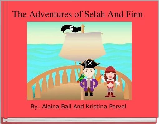 The Adventures of Selah And Finn 