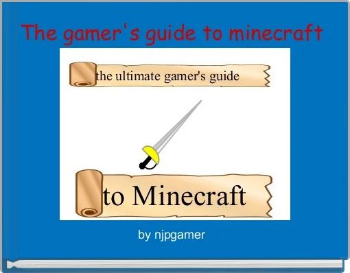 The gamer's guide to minecraft 