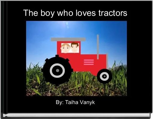 The boy who loves tractors 