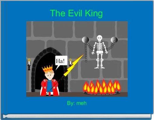 The Evil King