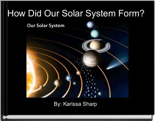 "How Did Our Solar System Form?" - Free Books & Children's Stories