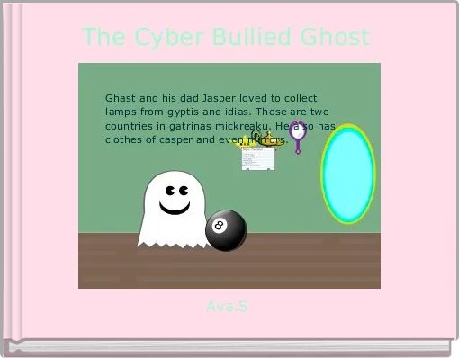 The Cyber Bullied Ghost 