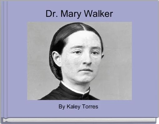 Dr. Mary Walker