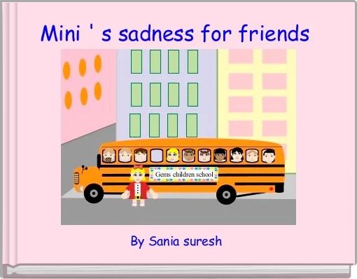 Mini ' s sadness for friends 
