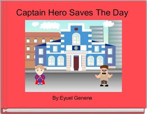 Captain Hero Saves The Day 