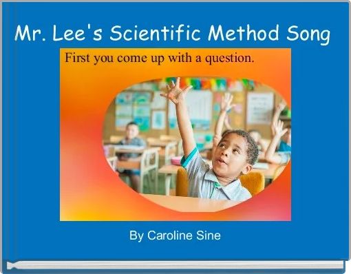 Mr. Lee's Scientific Method Song