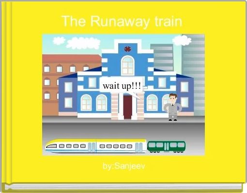 The Runaway train 