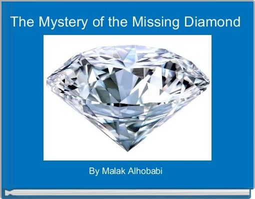The Mystery of the Missing Diamond