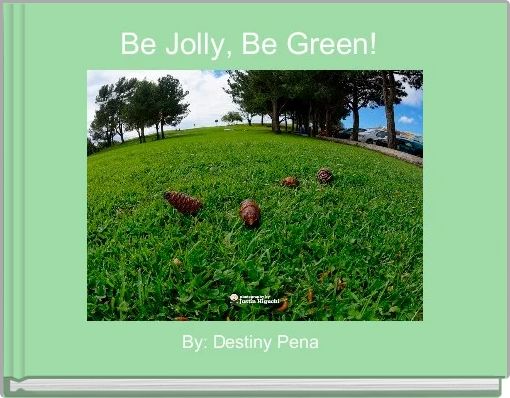 Be Jolly, Be Green! 