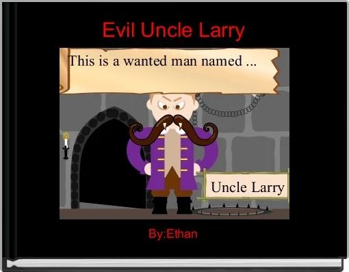 Evil Uncle Larry