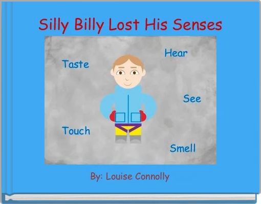 Silly Billy Lost His Senses