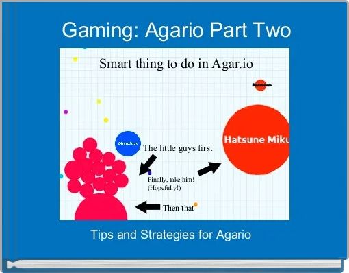  Gaming: Agario Part Two