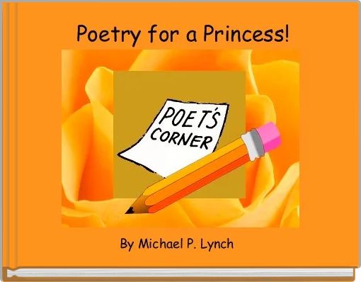  Poetry for a Princess!