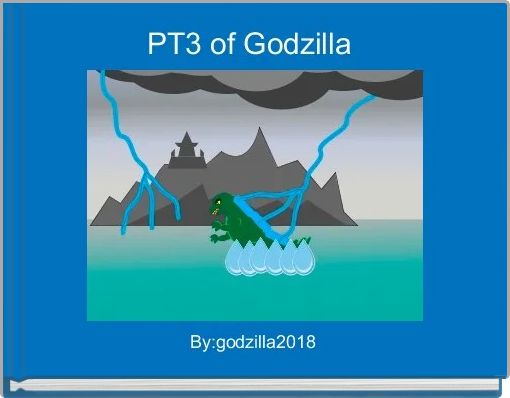 PT3 of Godzilla 