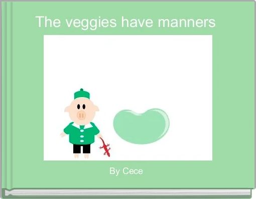 The veggies have manners 