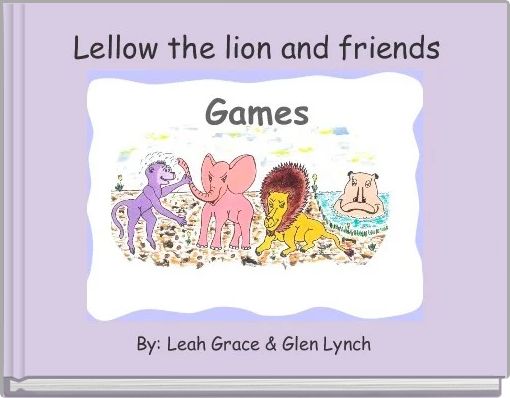  Lellow the lion and friends