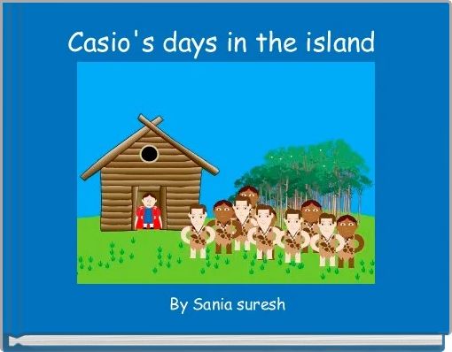 Casio's days in the island 