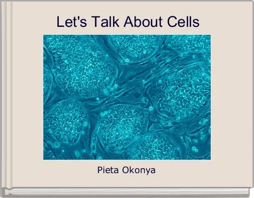 Let's Talk About Cells