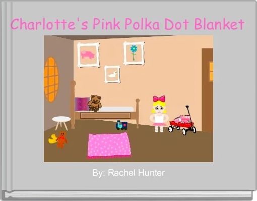 Charlotte's Pink Polka Dot Blanket