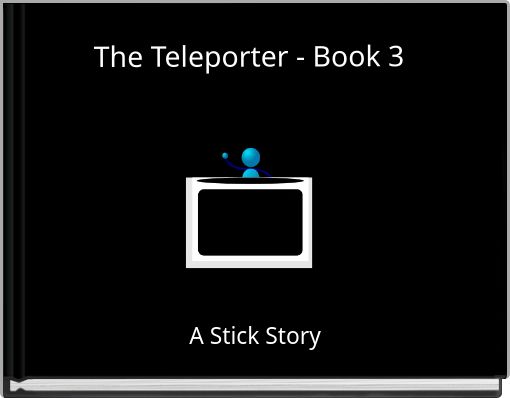 The Teleporter - Book 3