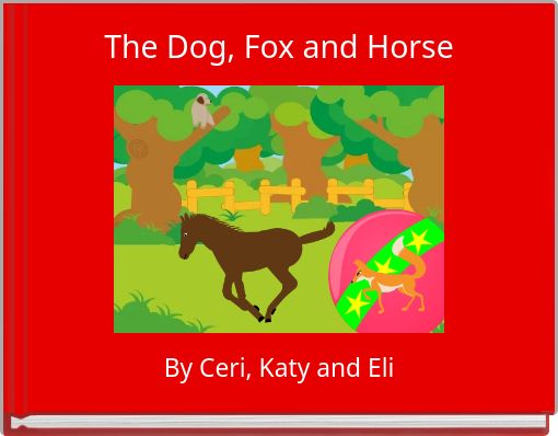 The Dog, Fox and Horse