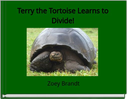 Terry the Tortoise Learns to Divide!