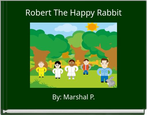 Robert The Happy Rabbit