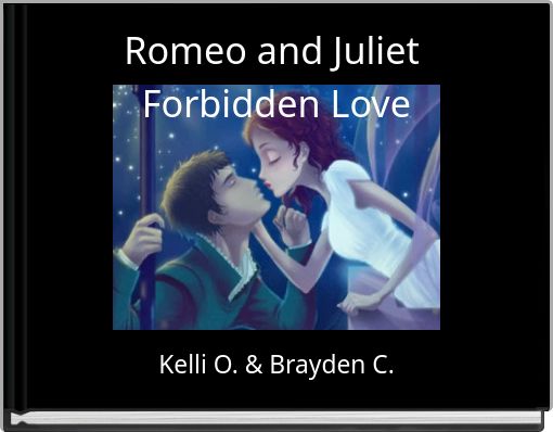 Romeo and Juliet Forbidden Love