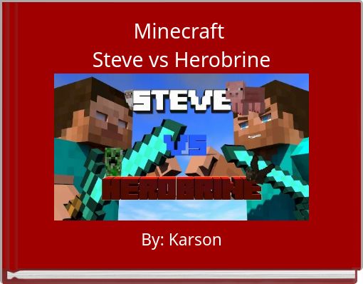 Minecraft Steve vs Herobrine