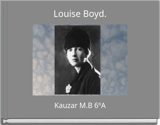 Louise Boyd.