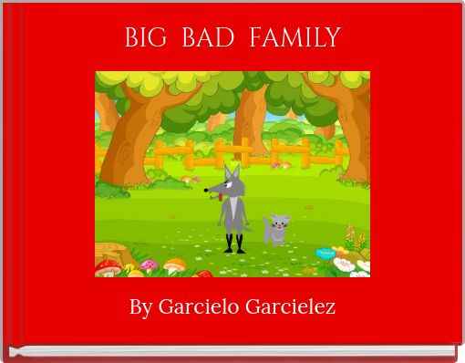 BIG BAD FAMILY