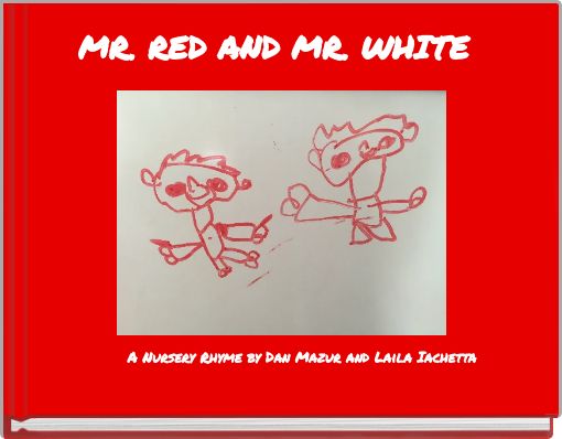 MR. RED AND MR. WHITE