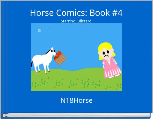 Horse Comics: Book #4Starring: Blizzard
