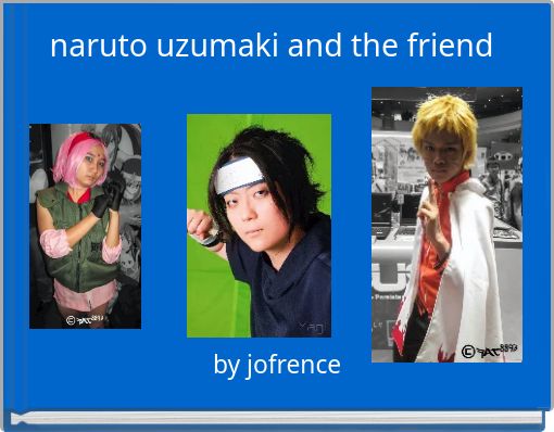 naruto uzumaki and the friend