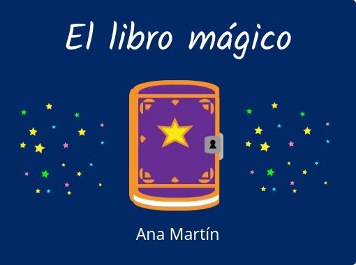 El libro mágico - Free stories online. Create books for kids